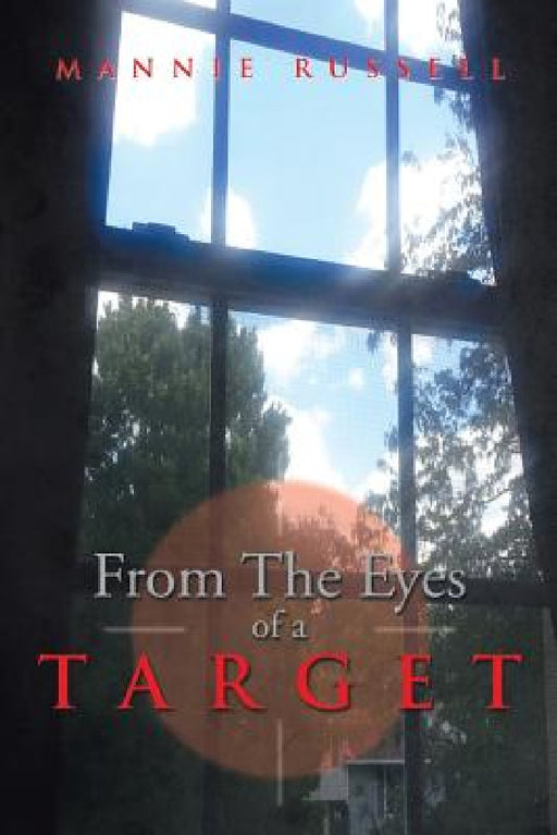 From the Eyes of a Target by Mannie Russell