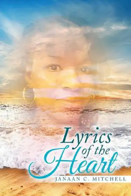 Lyrics of the Heart by Janaan Mitchell