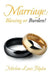 Marriage: Blessing or Burden? by Marlene Louis Blyden