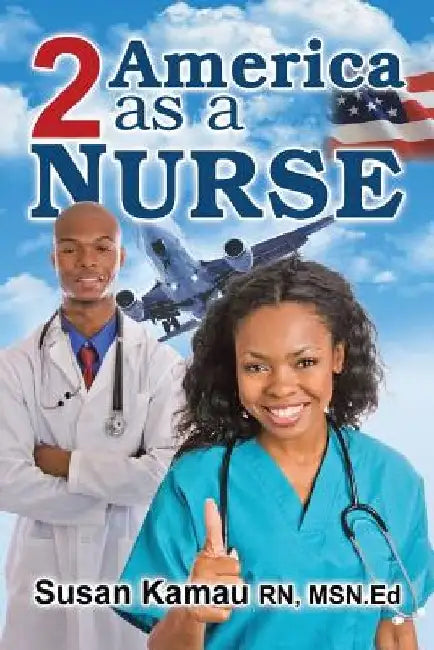 To America as a Nurse by Susan Kamau