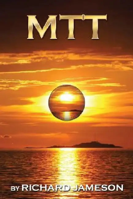 Mtt: Metaphysical Time Travel by Richard Jameson