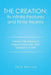 The Creation: Its Infinite Features and Finite Realms Volume I: The Mystery of Inspired Sources and Their Significance to Man by Jack Hetrick