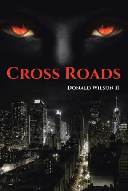Cross Roads by II Wilson Donald