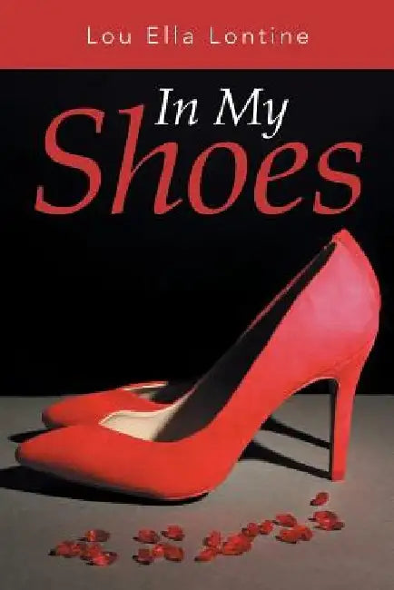 In My Shoes by Lou Ella Lontine
