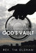 The Combination to God's Vault by Tim Oldham
