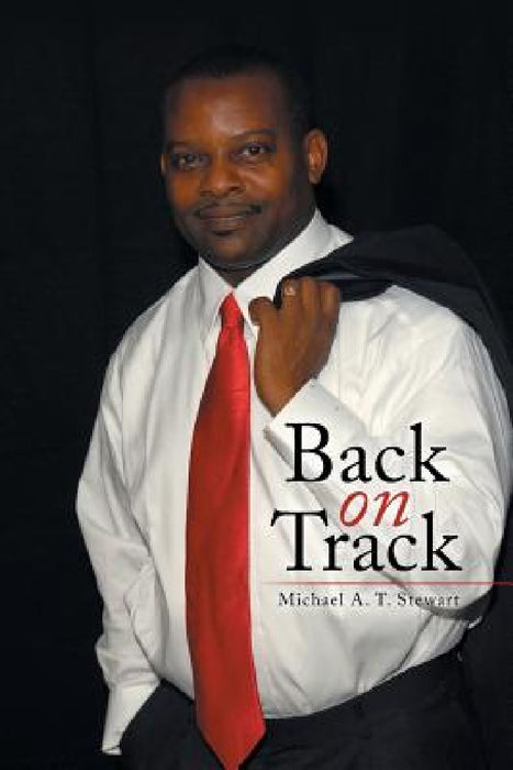 Back on Track by Michael A. T. Stewart