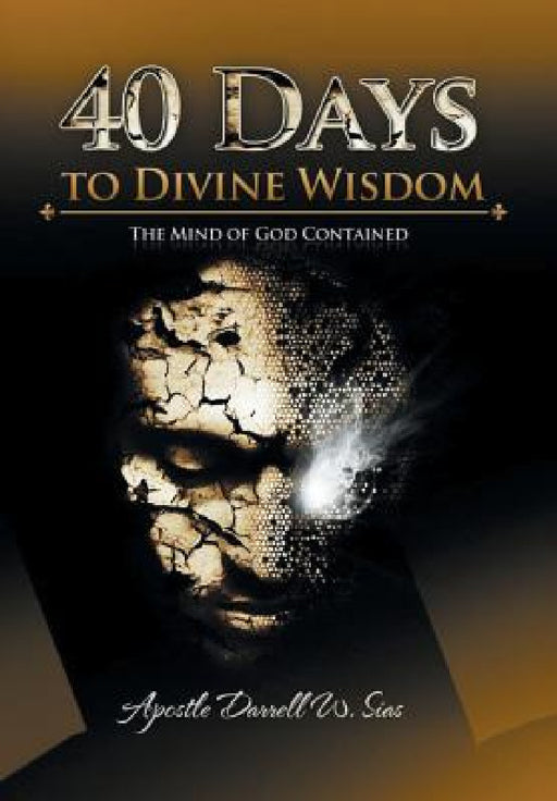 40 Days to Divine Wisdom: A Devotional Study by Darrell Sias