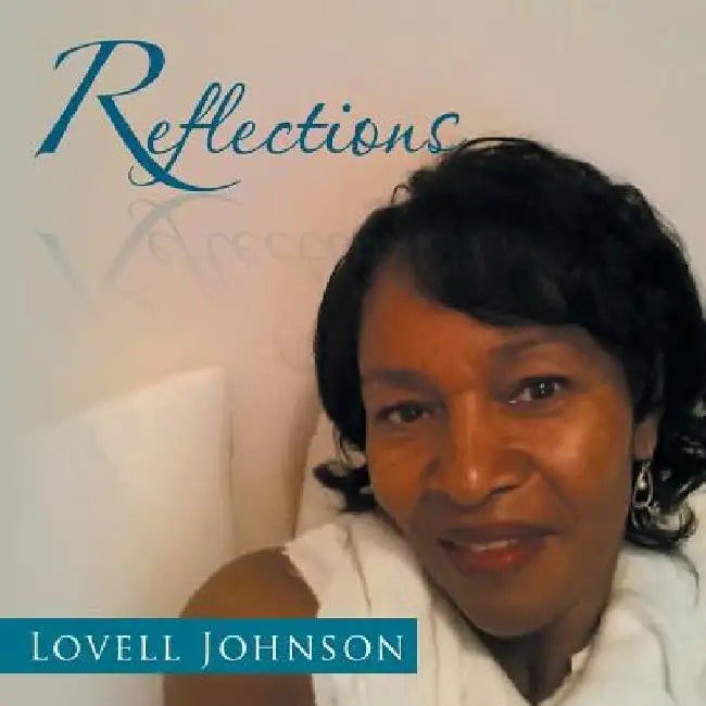 Reflections by Lovell Johnson