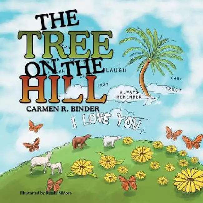 The Tree on the Hill by Carmen R. Binder