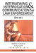 INTERVIEWING, INTERROGATION & COMMUNICATION for LAW ENFORCEMENT: (3rd Ed.) by Davis Leslie Davis