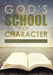 God's School of Character by Frederick McGowan