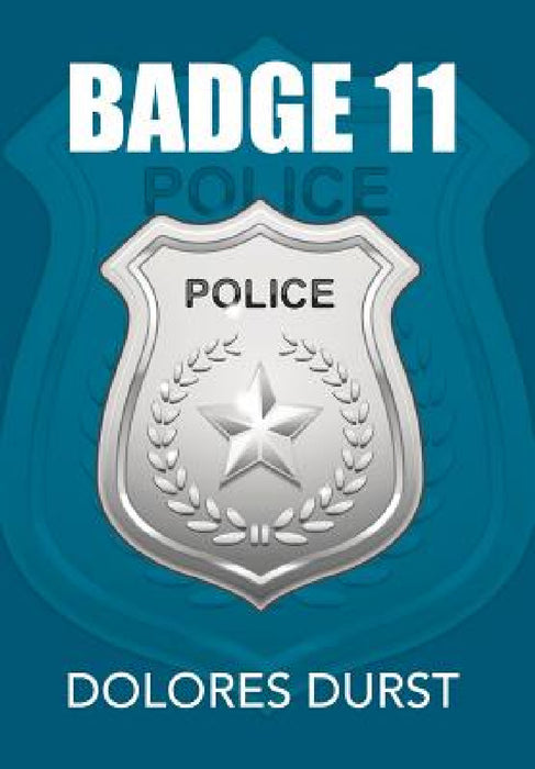 Badge 11 by Dolores Durst