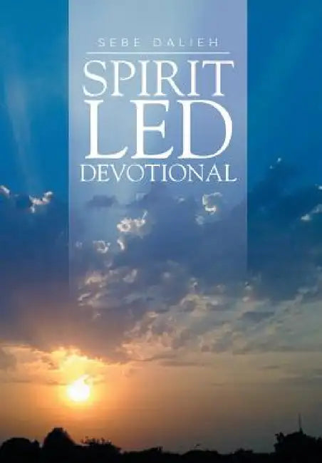 Spirit Led Devotional by Sebe Dalieh