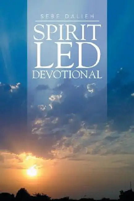 Spirit Led Devotional by Sebe Dalieh