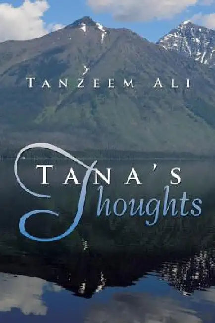 Tana's Thoughts by Tanzeem Ali