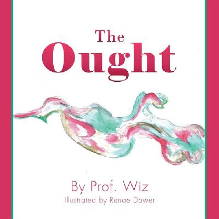 The Ought by Prof Wiz