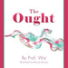 The Ought by Prof Wiz