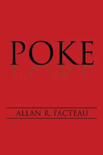 Poke by Allan R. Facteau