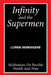 Infinity and the Supermen: Meditations on Possible Worlds and Time by Loren Berengere