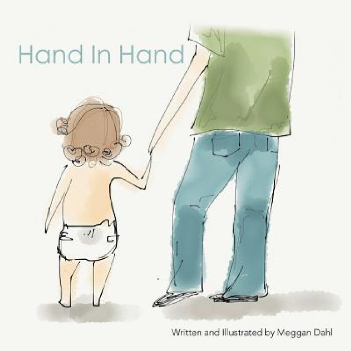 Hand In Hand by Meggan Dahl