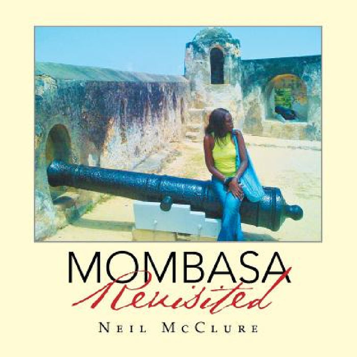 Mombasa Revisited by Neil McClure