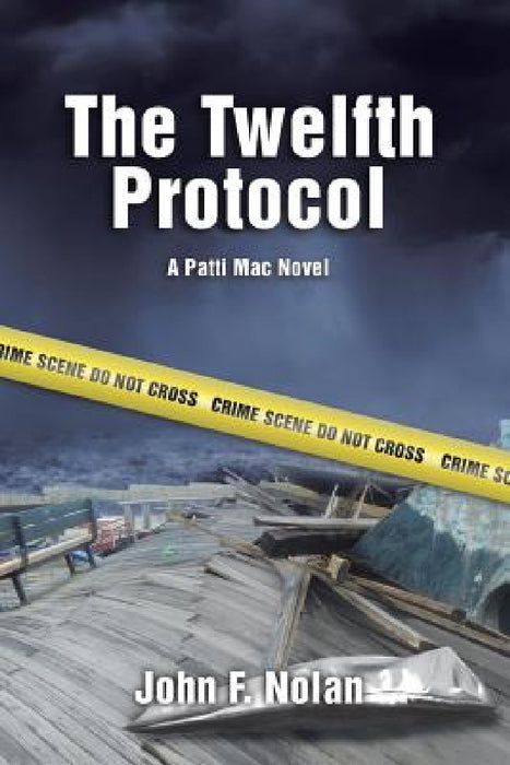 The Twelfth Protocol: A Patti Mac Novel by John F. Nolan