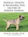 Medical, Genetic & Behavioral Risk Factors of Border Terriers by DVM Ross Clark
