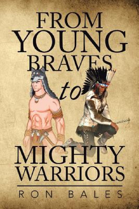 From Young Braves to Mighty Warriors by Ron Bales