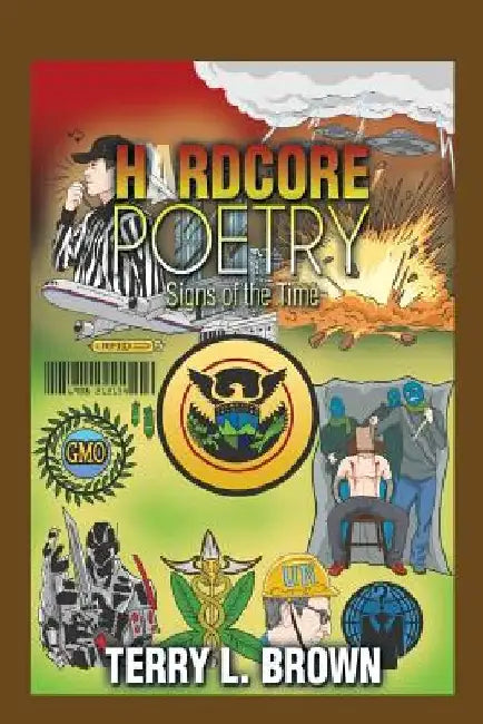 HardCore Poetry: Signs of the Time by Terry L. Brown