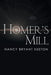 Homer's Mill by Nancy Bryant Keeton