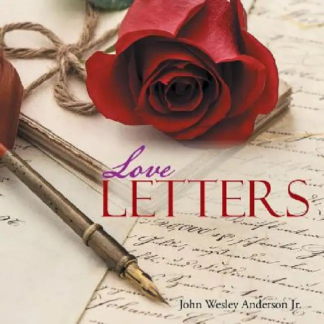 Love Letters by John Wesley, Jr. Anderson