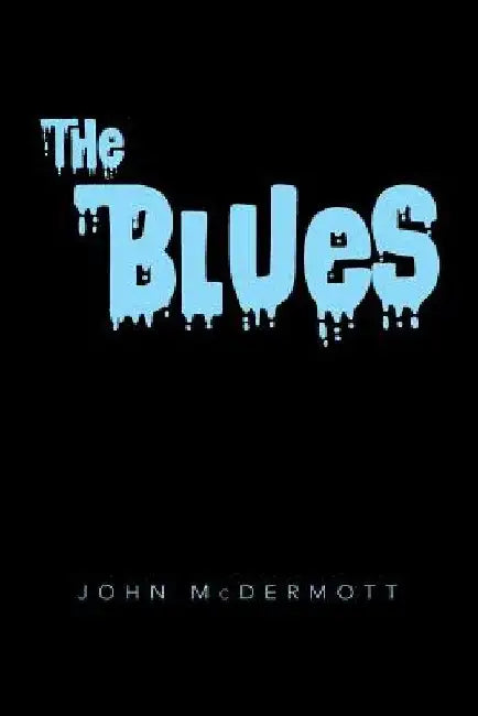 The Blues by John McDermott