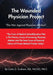 The Wounded Physician Project by Facog Graham
