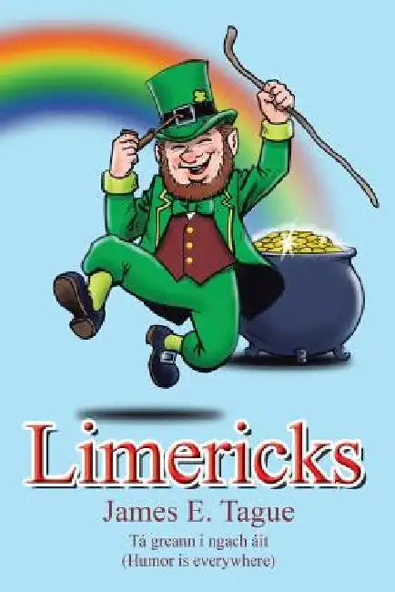 Limericks by James E. Tague