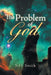 The Problem of God by S. H. Smith