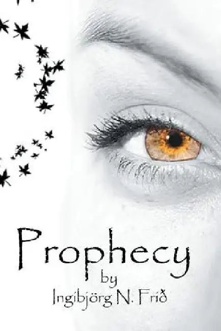Prophecy by Ingibjorg N. Frio