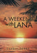 A Weekend with Lana by Darryl Terry