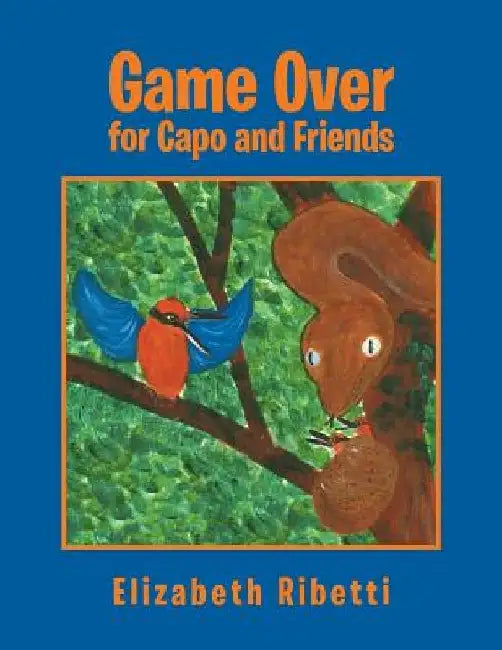 Game Over for Capo and Friends by Elizabeth Ribetti