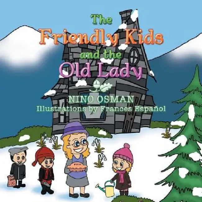 The Friendly Kids and the Old Lady by Nino Osman