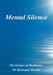 Mental Silence by Dr Bertrand Martin