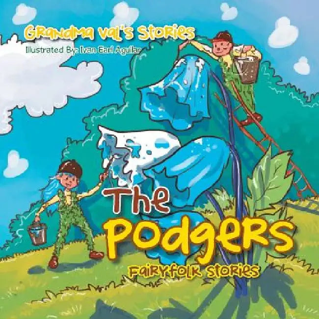 The Podgers: Fairyfolk stories by Grandma Val's Stories