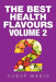 The Best Health Flavours: Volume 2 by Yusuf Wasiu