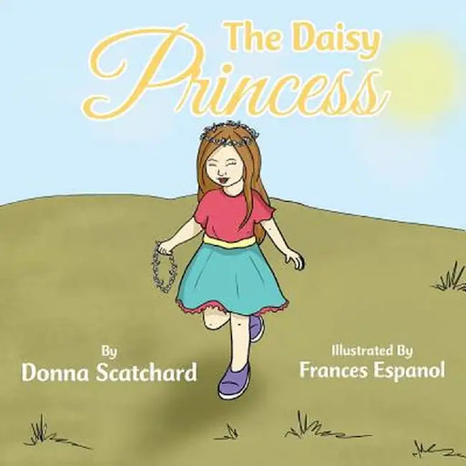 The Daisy Princess by Donna Scatchard
