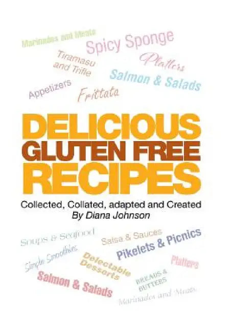 Delicious Gluten Free Recipes by Diana Johnson