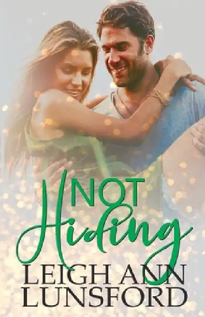 Not Hiding by Leigh Ann Lunsford