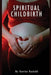 Spiritual Childbirth by Katrina Rasbold