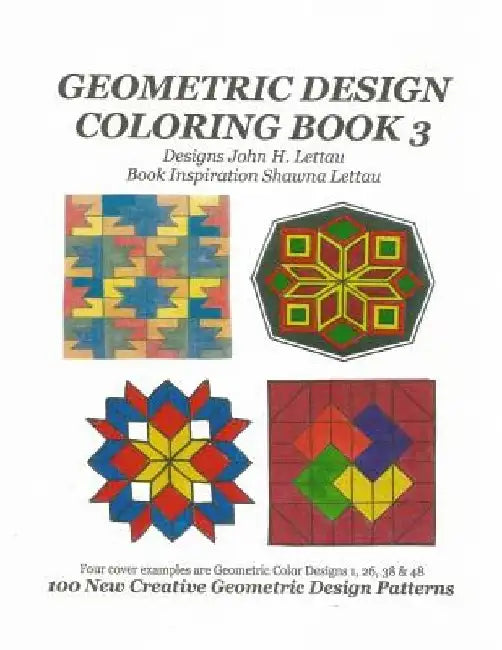 Geometric Design Coloring Book 3 by John H. Lettau