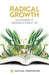 Radical Growth: A Guidebook To Growing A Vibrant Life by Havilah Cunnington