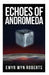 Echoes Of Andromeda by Griffilms