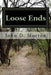 Loose Ends by John David Morton